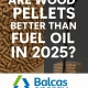 Are Wood Pellets Better Than Fuel Oil